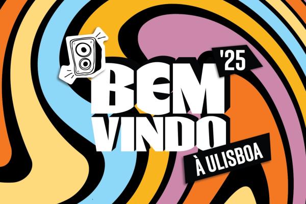 ULISBOA DÁ AS BOAS-VINDAS AOS SEUS ESTUDANTES - 25 DE SETEMBRO 2025